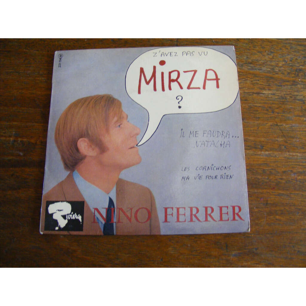 Mirza / les cornichons / il me faudra... natacha / ma vie pour rien by