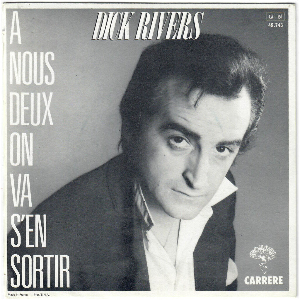  DICK RIVERS  -  à nous deux on va s’en sortir / laissez-nous le golf drouot 