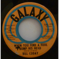 BILL CODAY - When You Find A Fool Bump His Head / A Woman Rules The World - 7inch (SP)