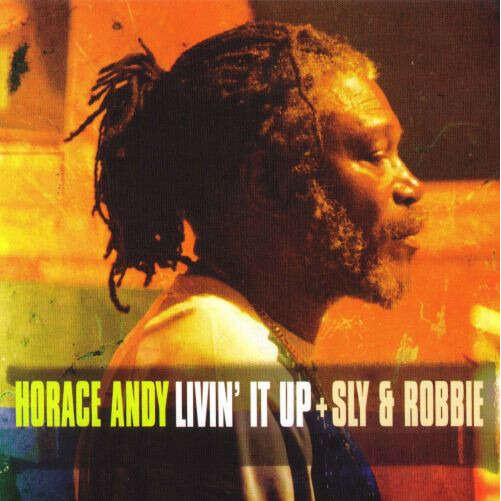 Livin' it up + sly & robbie (cd+dvd) de Horace Andy, CD x 2 chez sonic