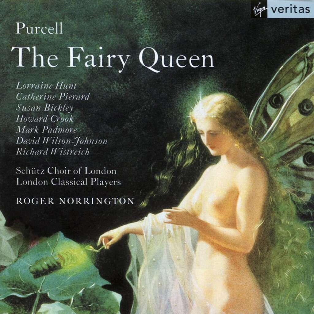 Henry Purcell, London Classical Players, Lorraine Hunt, Catherine Pierard, Susan Bickley, Howard Crook, Mark Padmore, David Wilson-Johnson, Richard Wistreich, The Schütz Choir Of London, Roger Norring Purcell: The Fairy Queen