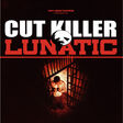 cut killer lunatic