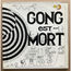 GONG - Gong Est Mort - Double LP Gatefold