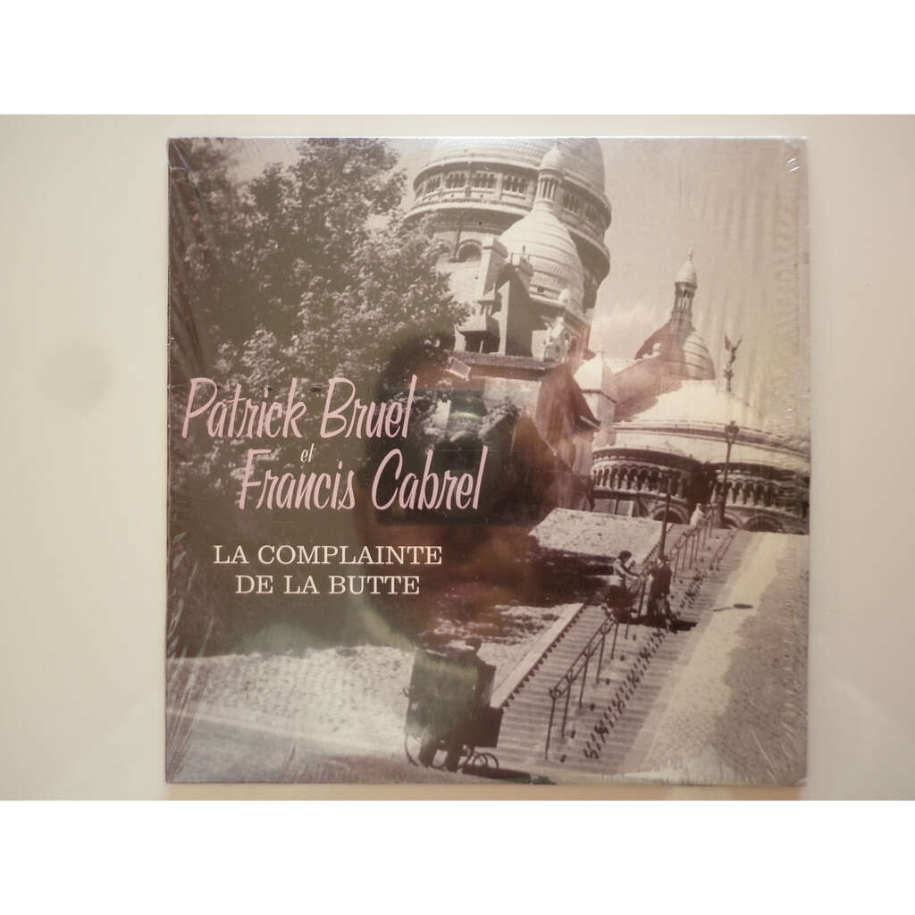 La complainte de la butte de Patrick Bruel, Francis Cabrel, CDS chez
