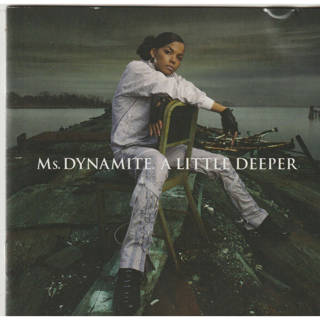 MS DYNAMITE A LITTLE DEEPER
