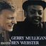 GERRY MULLIGAN & BEN WEBSTER - gerry mulligan meets ben webster - CD