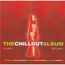 VARIOUS - The Chillout Album - Soft Mixed - Volume 3 - CD x 2