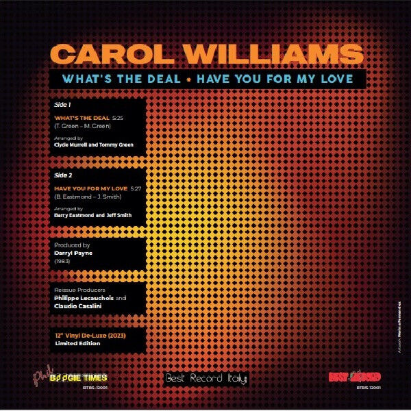  CAROL WILLIAMS  -  have you for my love / what's the deal 