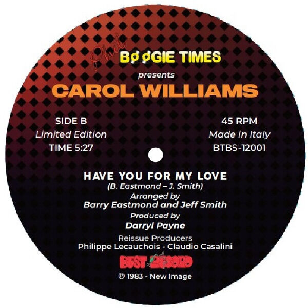  CAROL WILLIAMS  -  have you for my love / what's the deal 