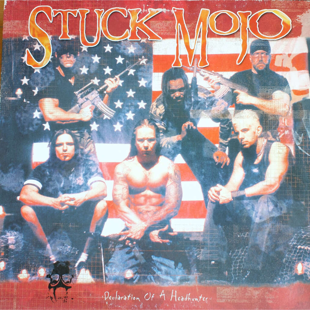 Stuck Mojo Declaration Of A Headhunter