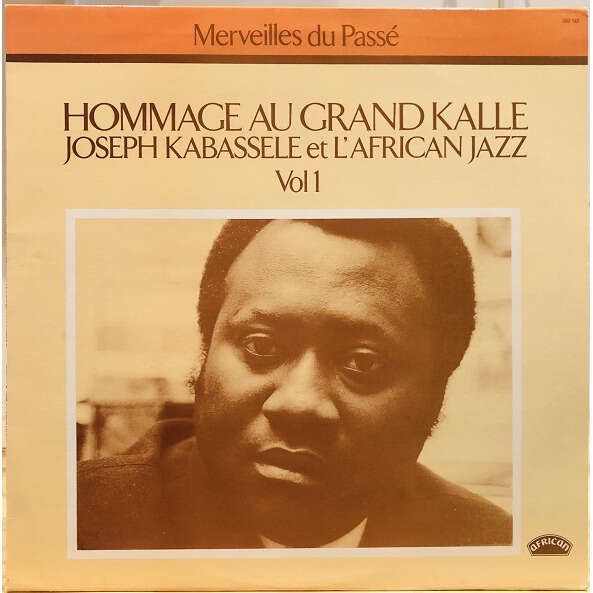 Joseph Kabassele Et L'African Jazz - vol.1 hommage au grand kalle