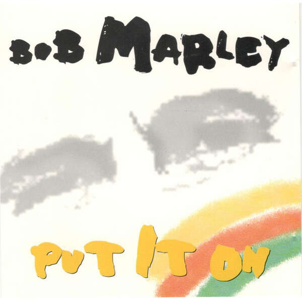 Bob Marley Put It On
