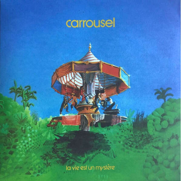  Carrousel  -  la vie est un mystère 