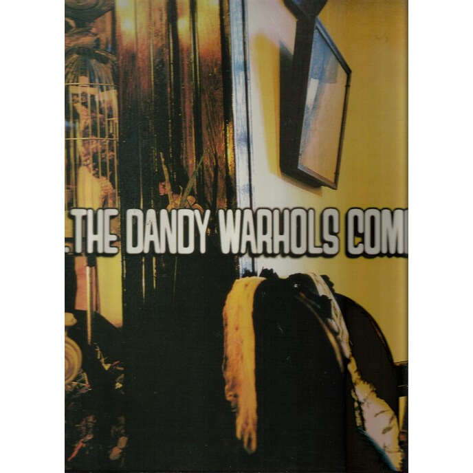  the dandy warhols come down 
