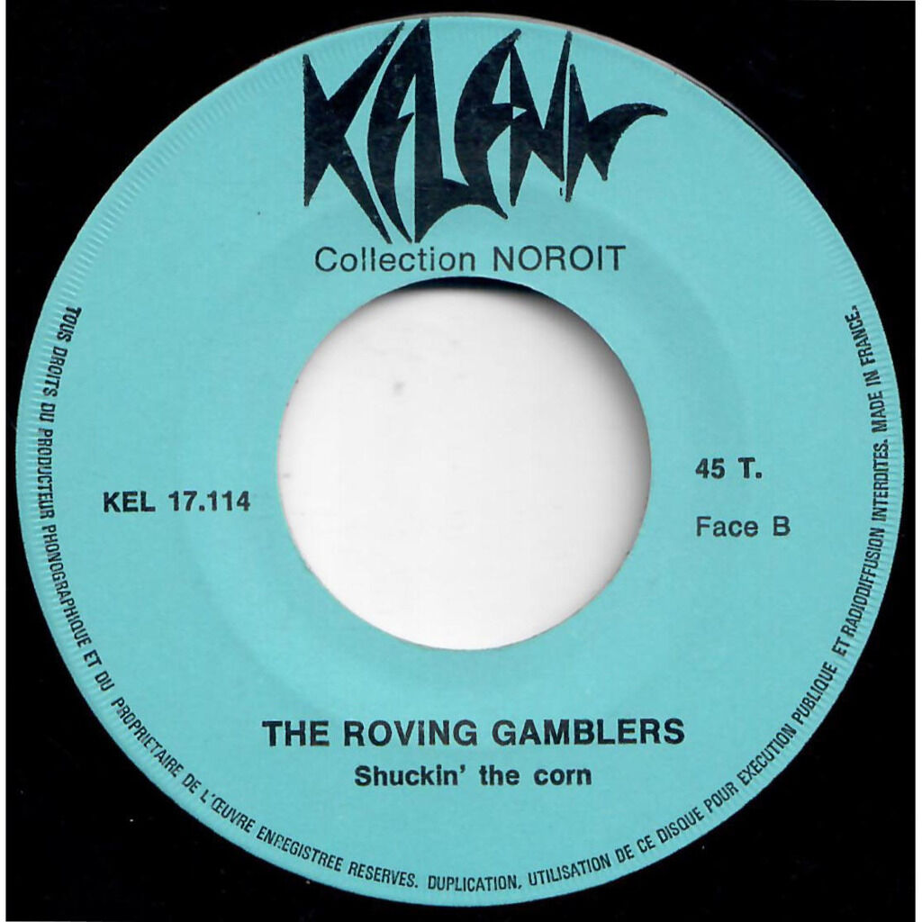  THE ROVING GAMBLERS  -  pathway of teardrops / shuckin' the corn 