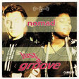 NOMAD - JUST A GROOVE / I DON' T WANNA BE THE LAST - Disque 45T (SP 2 titres)