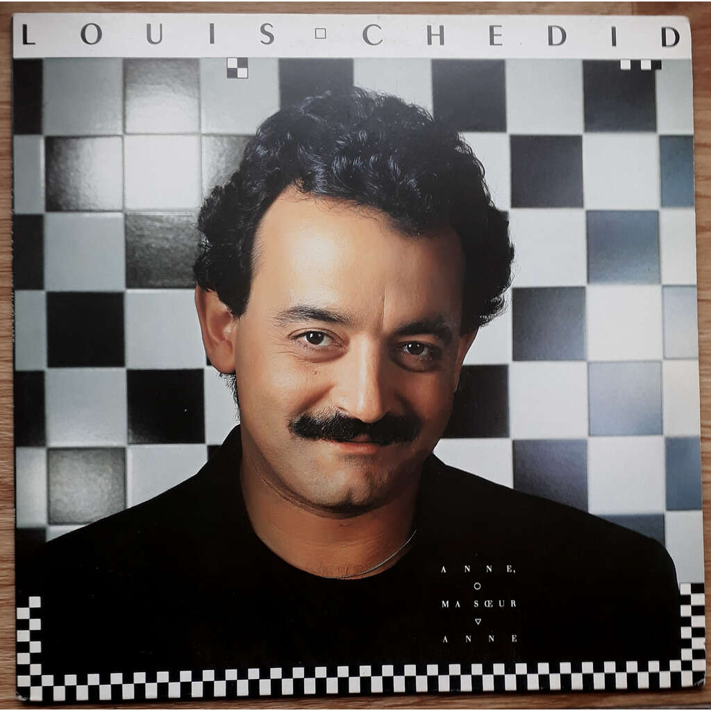 louis chedid anne, ma soeur anne