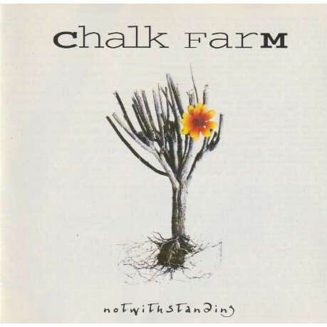 Chalk FarM Notwithstanding