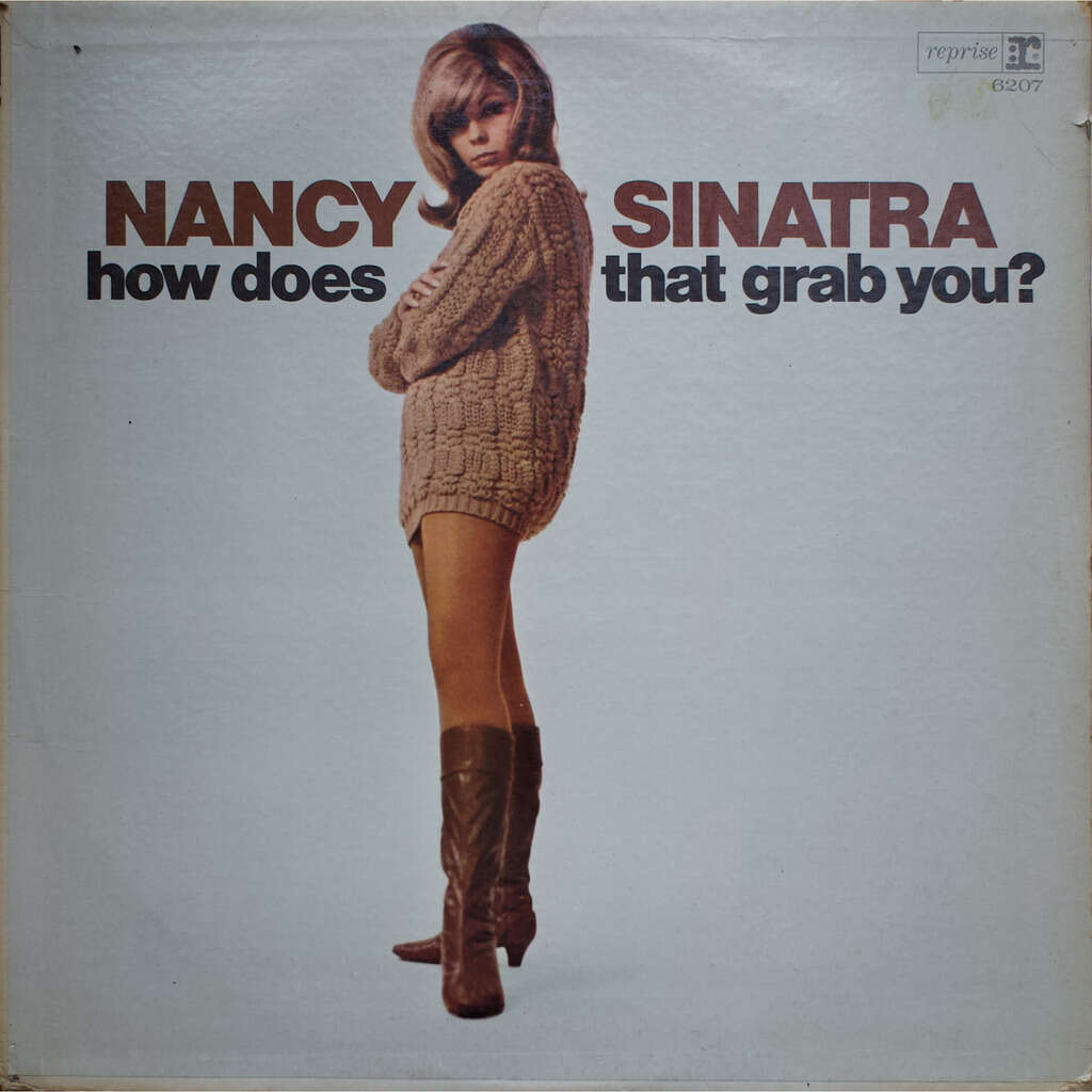 Nancy Sinatra How Does That Grab You?