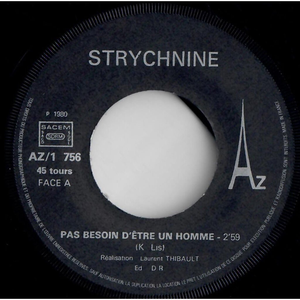  STRYCHNINE  -  pas besoin d'être un homme / lâche moi 