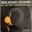 jean jacques goldman la vie par procuration