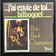 bob brault organisation j'ai envie de toi / bilboquet