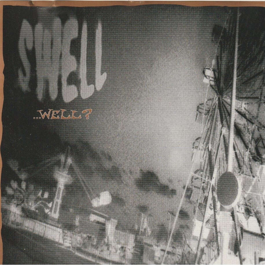 Swell ...Well?