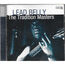 LEADBELLY - The Tradition Masters - Disque CD