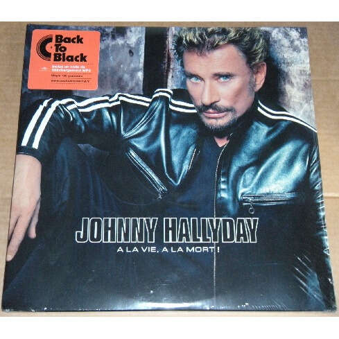 JOHNNY HALLYDAY A LA VIE, A LA MORT