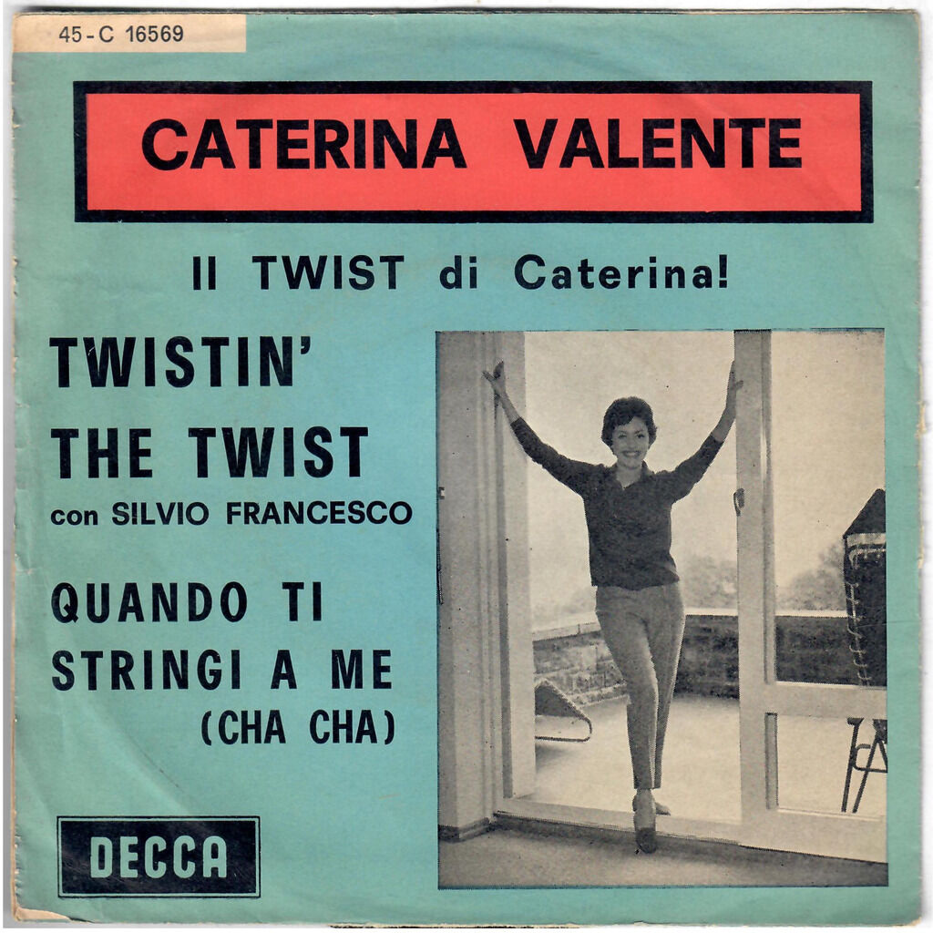  Caterina Valente  -  quando ti stringi a me / twistin' the twist 