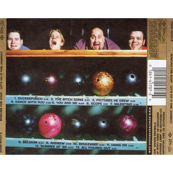  Bowling For Soup  -  let's do it for johnny!! 