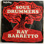 RAY BARRETTO - Soul Drummers - Disque 45T x 1