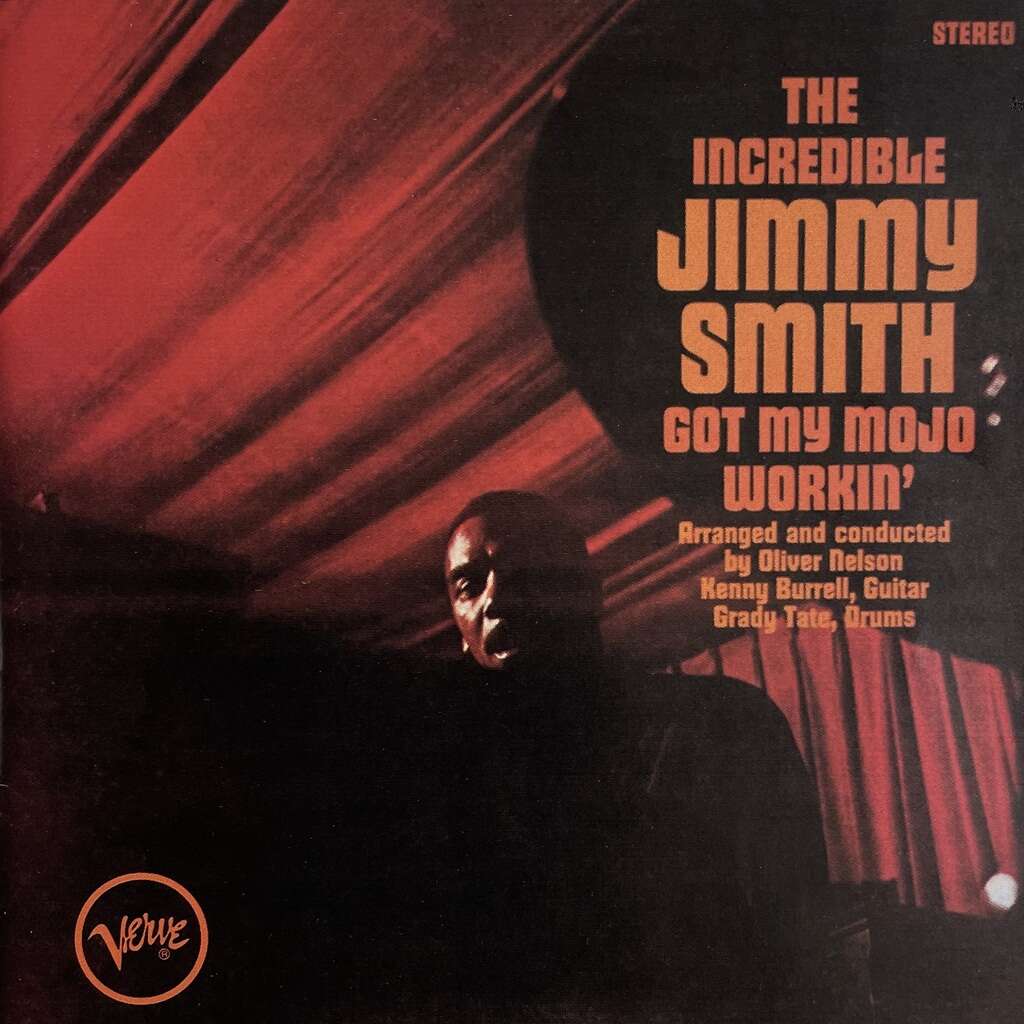 jimmy smith got my mojo workin'