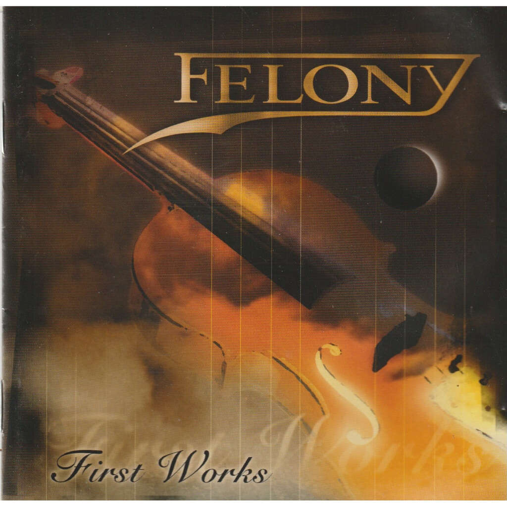 Felony (11) First Works