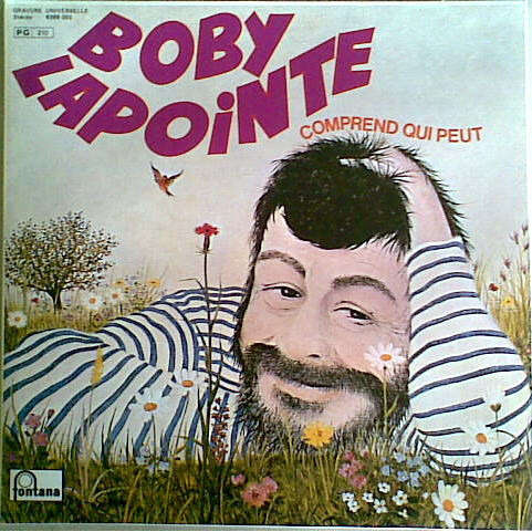Boby LAPOINTE COMPREND QUI PEUT