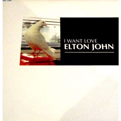 Elton John I Want Love