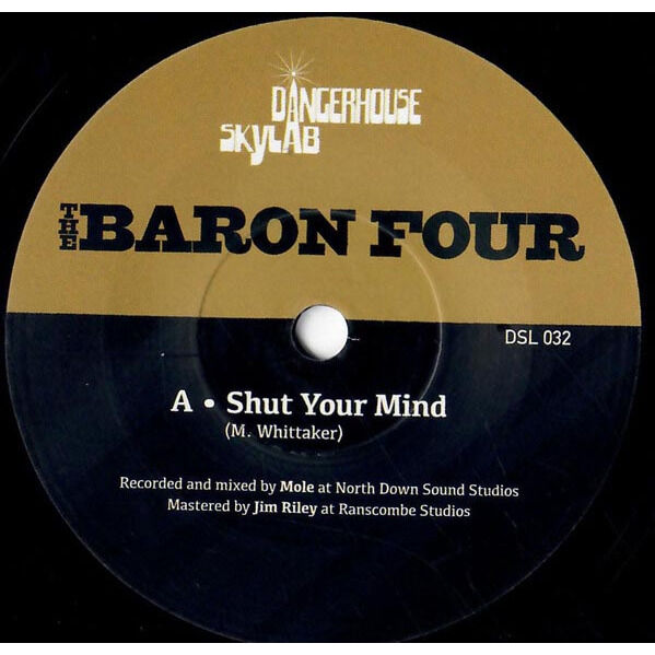  The Baron Four  -  shut your mind / you don't love me 