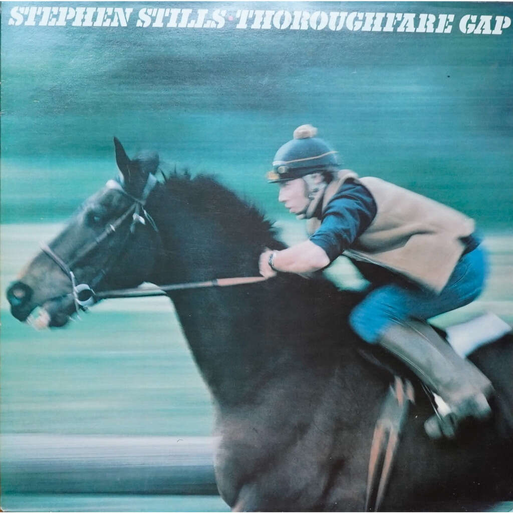 Stephen Stills Thoroughfare Gap