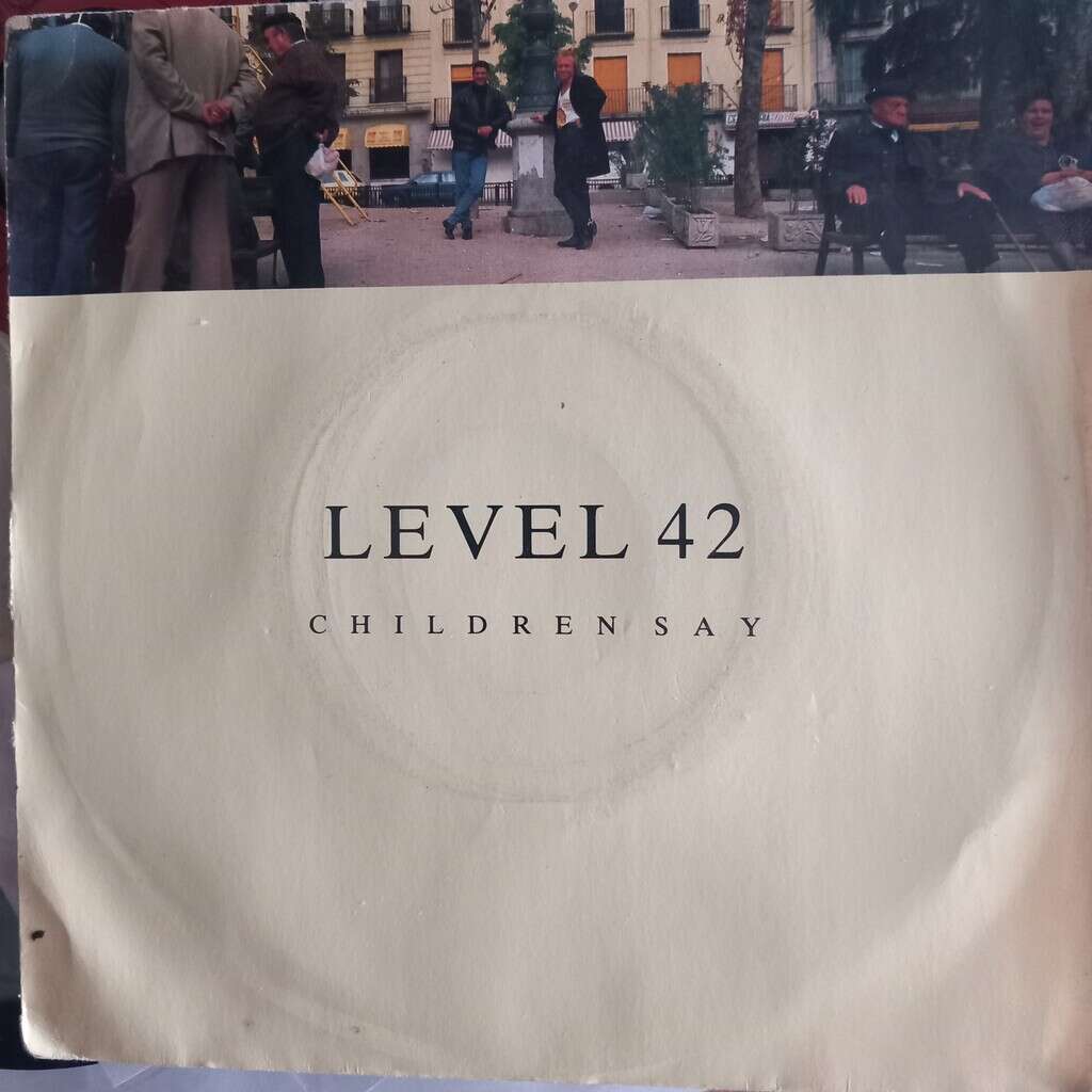 level 42 CHILDREN SAY