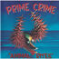PRIME CRIME - Animal Rites - Disque CD