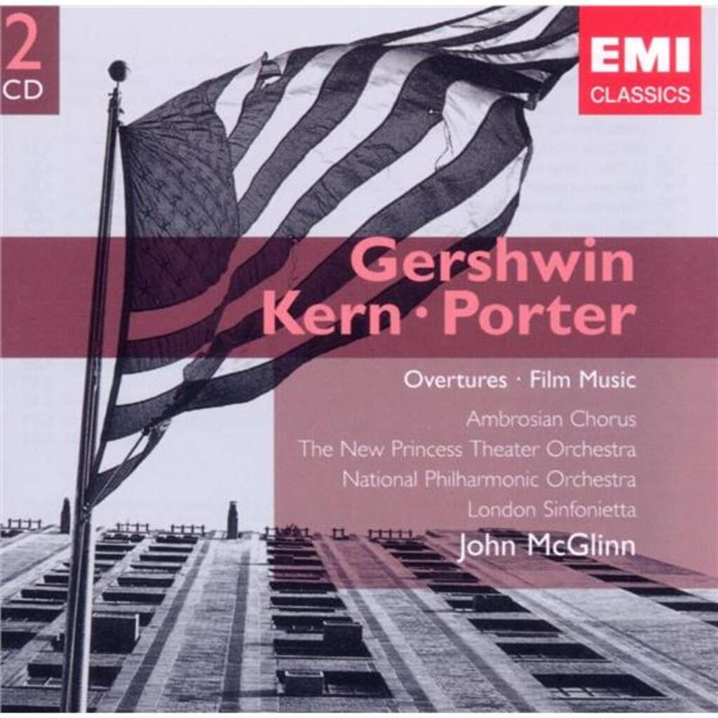 George Gershwin & Cole Porter & Jerome Kern & John McGlinn Overtures ▪ Film Music