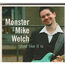 MONSTER MIKE WELCH - Just Like It Is - Disque CD