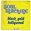 SOUL MACHINE - Black gold / hollywood - Disque 45T (SP 2 titres)