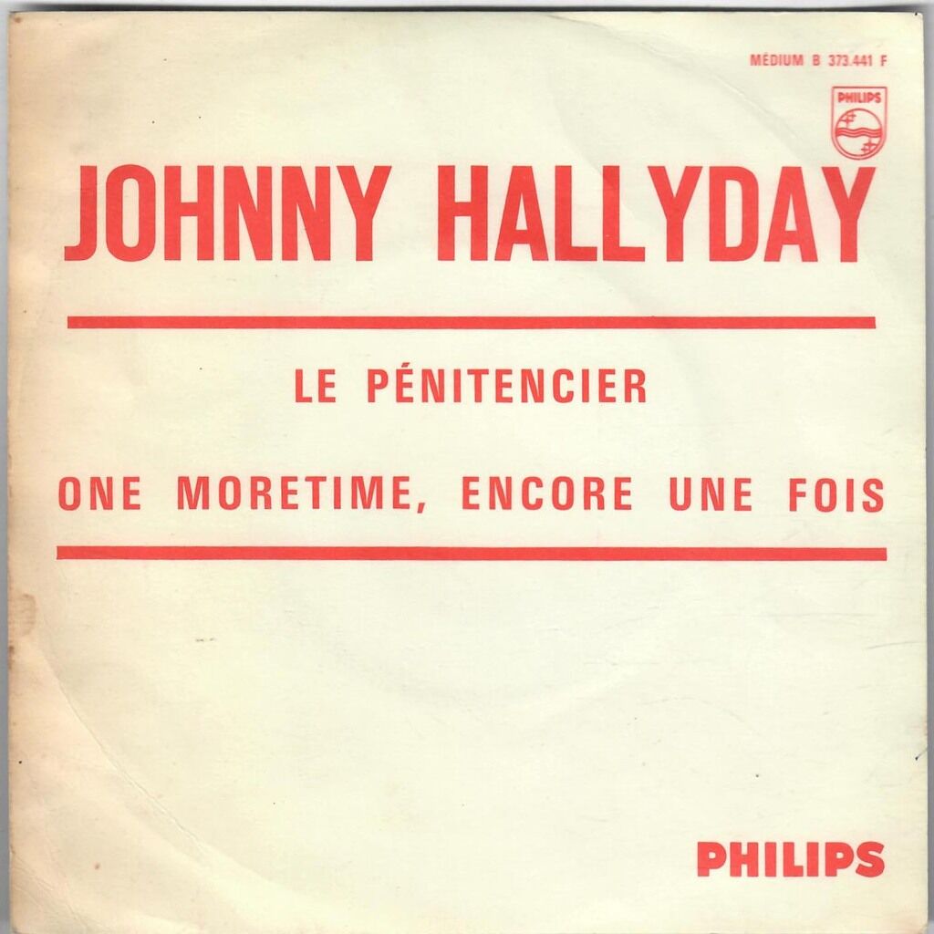  Johnny Hallyday  -  le pénitencier / one more time encore une fois 
