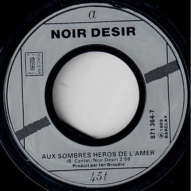  Noir Désir  -  aux sombres héros de l'amer 