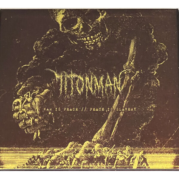  71TONMAN  -  war is peace / peace is slavery 