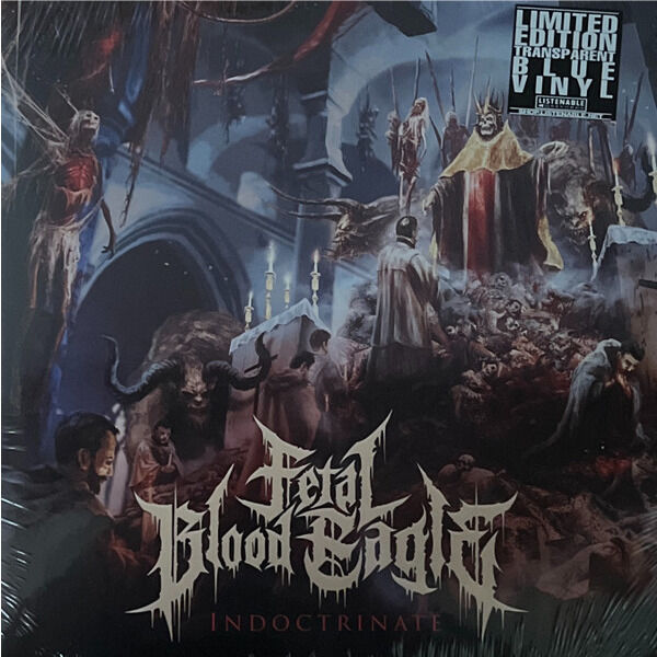  Fetal Blood Eagle  -  indoctrinate 