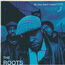 THE ROOTS - Do You Want More?!!!??! - CD