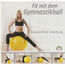 NICOLE BIEHL SINZIG - fit mit dem gymnastikball - CD