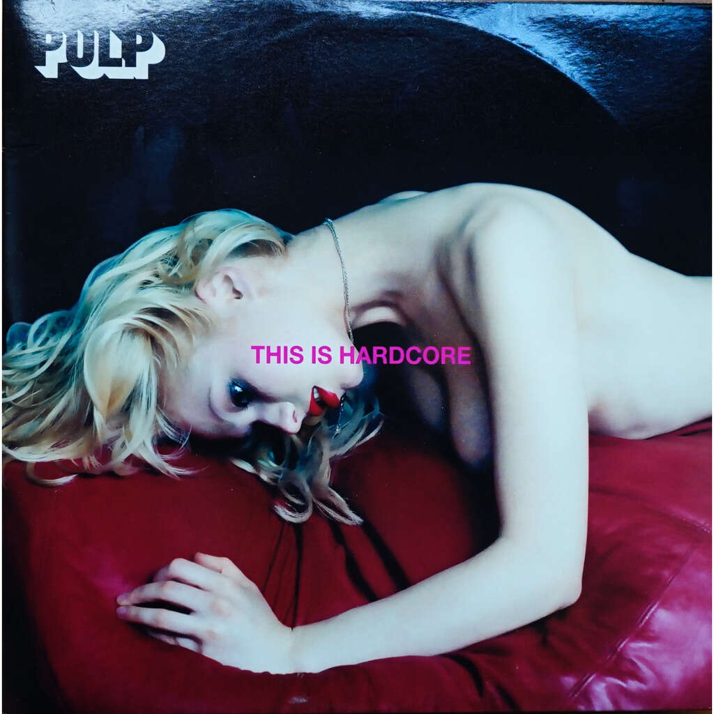 Pulp This Is Hardcore